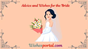 Read more about the article 200 Best Advice and Wishes for the Bride