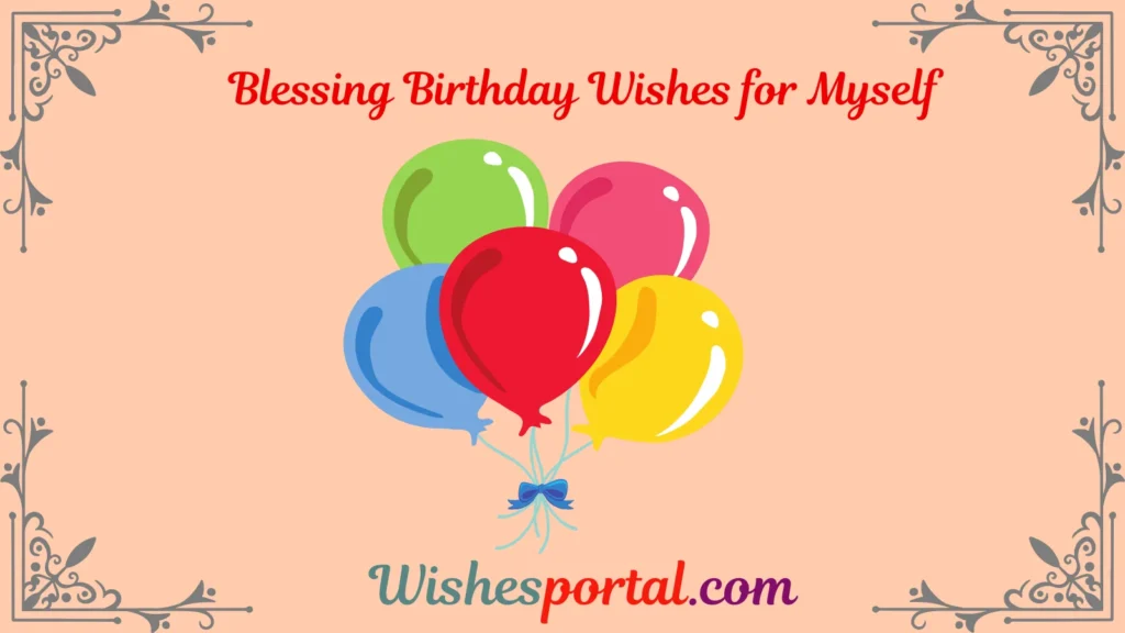 400+Blessing Birthday Wishes for Myself