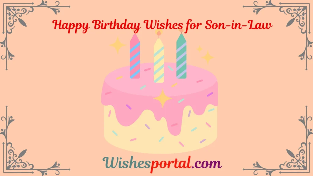 400+ Best Happy Birthday Wishes for Son-in-Law