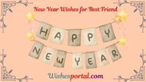 Read more about the article 400+ Best New Year Wishes for Best Friend