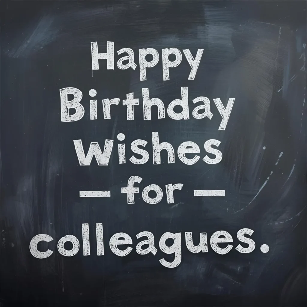 Birthday Wishes for Colleagues