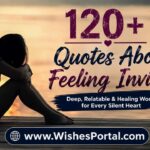 120+ Quotes About Feeling Invisible – Deep, Relatable & Healing Words for Every Silent Heart
