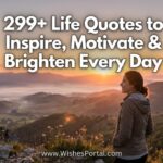 🌟 299+ Life Quotes to Inspire, Motivate & Brighten Every Day